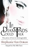If Diamonds Could Talk (His 16th Face Series, #2) (eBook, ePUB)