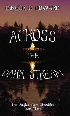 Across the Dark Stream - Howard, Ginger G.