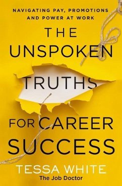 The Unspoken Truths for Career Success - White, Tessa