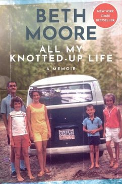 All My Knotted-Up Life - Moore, Beth