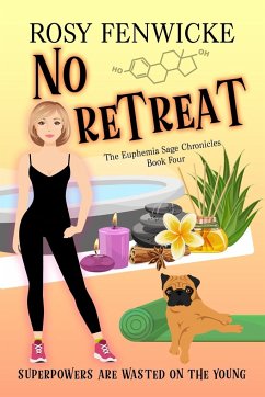 No Retreat. Book 4, The Euphemia Sage Chronicles - Fenwicke, Rosy