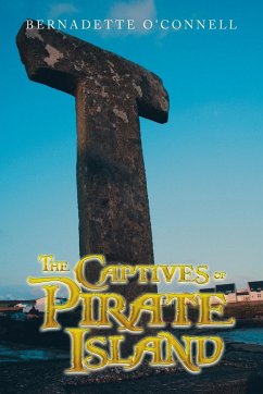 The Captives of Pirate Island - O'Connell, Bernadette