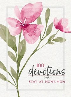 100 Devotions for the Stay-at-Home Mom - Zondervan