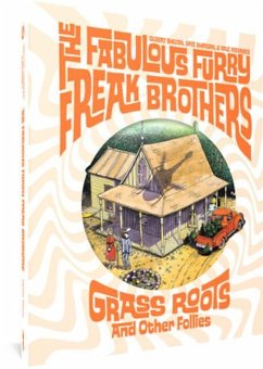 The Fabulous Furry Freak Brothers: Grass Roots and Other Follies - Shelton, Gilbert; Mavrides, Paul; Sheridan, Dave