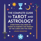 The Complete Guide to Tarot and Astrology