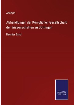 Abhandlungen der Königlichen Gesellschaft der Wissenschaften zu Göttingen - Anonym