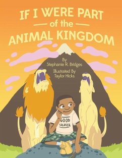 If I Were Part of the Animal Kingdom - Bridges, Stephanie R.