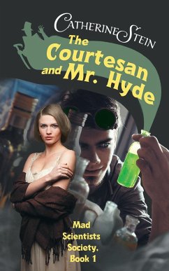 The Courtesan and Mr. Hyde - Stein, Catherine