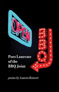 Poet Laureate of the BBQ Joint - Boisvert, Lauren