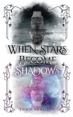 When Stars Become Shadows - Hamilton, Emmie