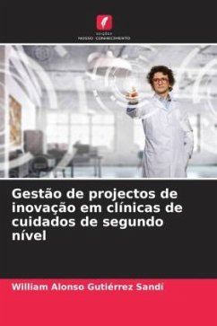 Gestão de projectos de inovação em clínicas de cuidados de segundo nível - Gutiérrez Sandí, William Alonso