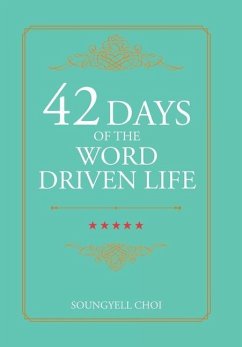 42 Days of the Word Driven Life - Choi, Soungyell