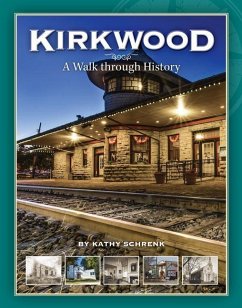 Kirkwood, Mo: A Walk Through History - Schrenk, Kathy