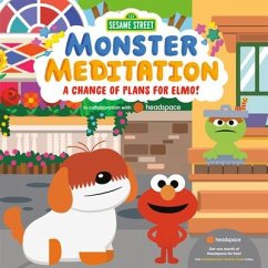 A Change of Plans for Elmo!: Sesame Street Monster Meditation in Collaboration with Headspace - Random House