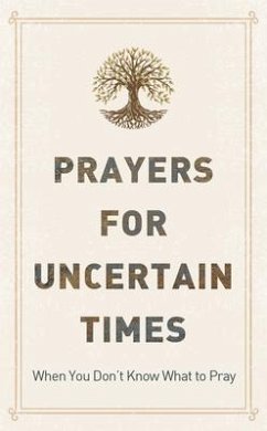 Prayers for Uncertain Times: When You Don't Know What to Pray - Simmons, Joanne