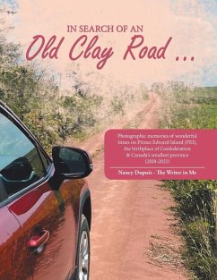 In Search of an Old Clay Road ... - Dupuis, Nancy