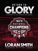 Return to Glory: A History of the Georgia Bulldogs