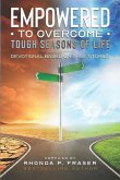 Empowered to Overcome Tough Seasons of Life: Devotional Based on True Stories