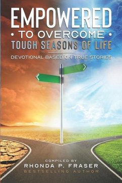 Empowered to Overcome Tough Seasons of Life: Devotional Based on True Stories - Yhap, Kimberly; Chancy, Nicole; Andrews, Evelyn P.