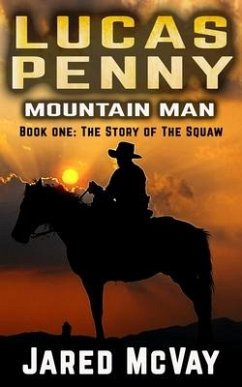 The Squaw: A Lucas Penny Book: Book 1 - McVay, Jared