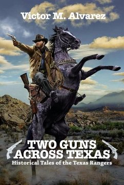 Two Guns Across Texas - Alvarez, Victor M.