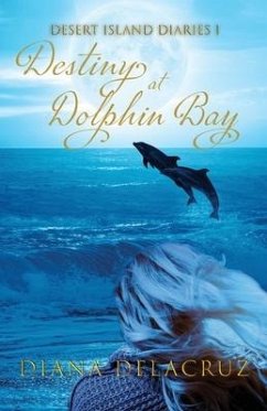 Destiny at Dolphin Bay - Delacruz, Diana