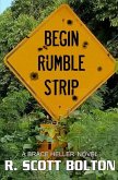 Begin Rumble Strip: A Brace Heller Novel