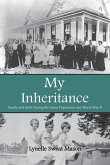 My Inheritance: Family and Faith During the Great Depression and World War II