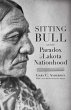 Sitting Bull and the Paradox of Lakota... - Bild 1