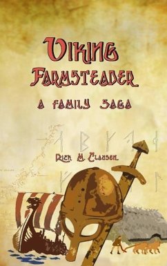 Viking Farmsteader - A Family Saga - Clausen, Rick M