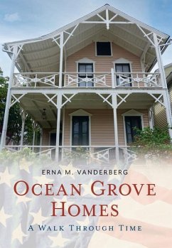 Ocean Grove Homes a Walk Through Time - Vanderberg