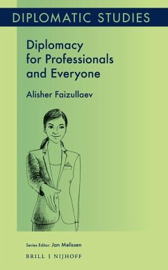 Diplomacy for Professionals and Everyone - Faizullaev, Alisher