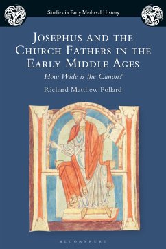 Josephus and the Church Fathers in the Early Middle Ages - Pollard, Richard Matthew