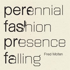 Perennial Fashion Presence Falling - Moten, Fred