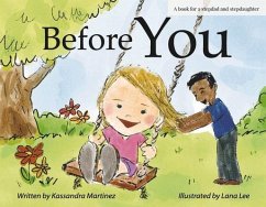 Before You: A Book for a Stepdad and a Stepdaughter - Martinez, Kassandra