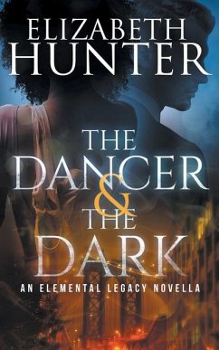 The Dancer and the Dark: A Paranormal Romance Novella - Hunter, Elizabeth