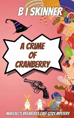 A Crime of Cranberry - Skinner, B I