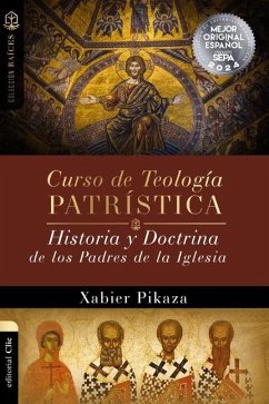 Curso de Teología Patrística - Pikaza, Xabier