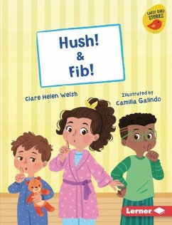 Hush! & Fib! - Welsh, Clare Helen