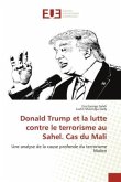 Donald Trump et la lutte contre le terrorisme au Sahel. Cas du Mali
