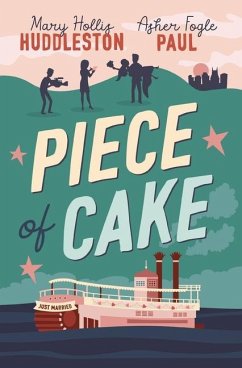 Piece of Cake - Huddleston, Mary Hollis; Paul, Asher Fogle