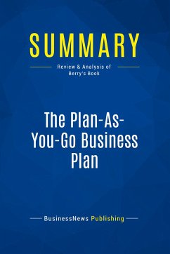 Summary: The Plan-As-You-Go Business Plan - Businessnews Publishing