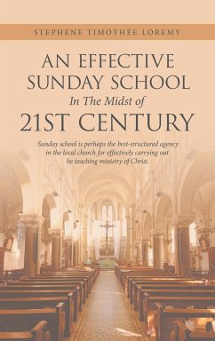 An Effective Sunday School in the Midst of 21St Century - Loremy, Stephene Timothée