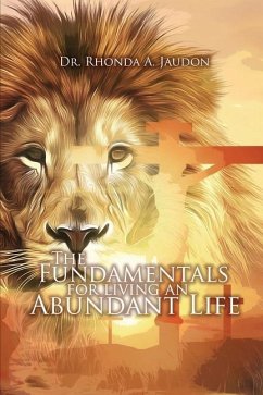 The Fundamentals for Living an Abundant Life - Jaudon, Rhonda