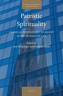Patristic Spirituality: Classical Perspectives on Ascent in the Journey to God