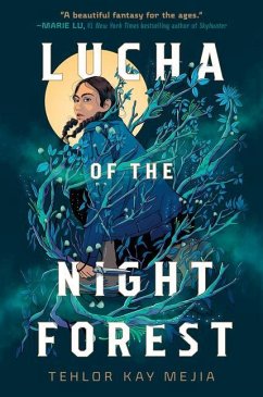 Lucha of the Night Forest - Mejia, Tehlor Kay