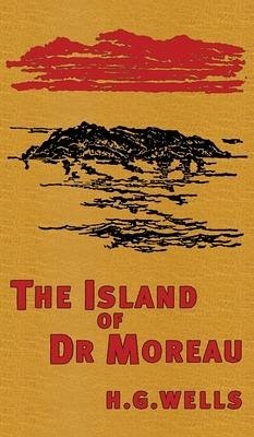 The Island of Doctor Moreau: The Original 1896 Edition - Wells, H. G.