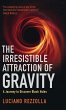 The Irresistible Attraction of Gravity - Bild 1
