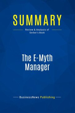 Summary: The E-Myth Manager - Businessnews Publishing