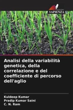 Analisi della variabilità genetica, della correlazione e del coefficiente di percorso dell'aglio - Kumar, Kuldeep;Saini, Pradip Kumar;Ram, C. N.